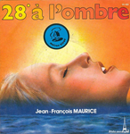 Jean-François Maurice - 28° à l'ombre