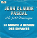 Autre pochette&nbsp;: (Jean-Claude Pascal et le petit Dominique - Le monde a besoin des enfants)