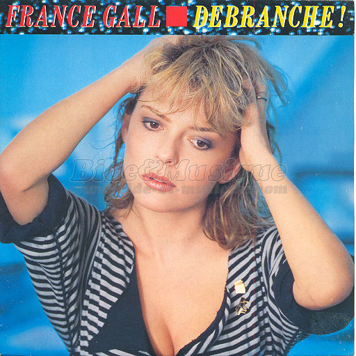 France Gall - Débranche&nbsp;!