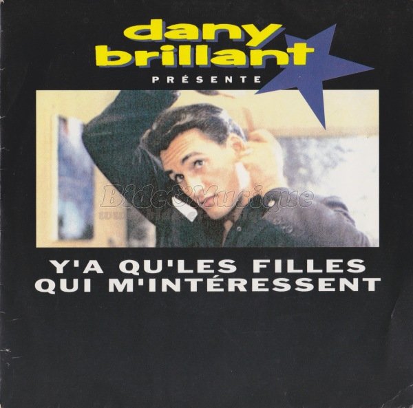 Dany Brillant - Y a qu'les filles qui m'intéressent