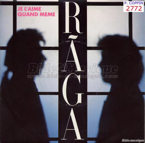 Rãga - Je l'aime quand même