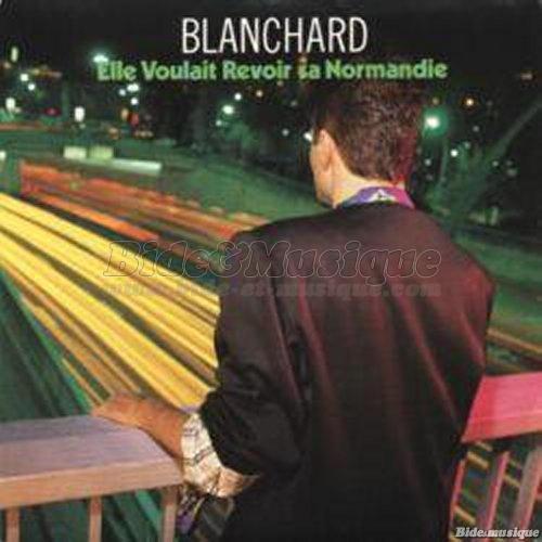 Gérard Blanchard - Elle voulait revoir sa Normandie