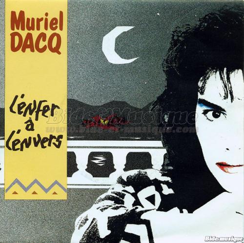 Muriel Dacq - Enfer à l'envers, L'