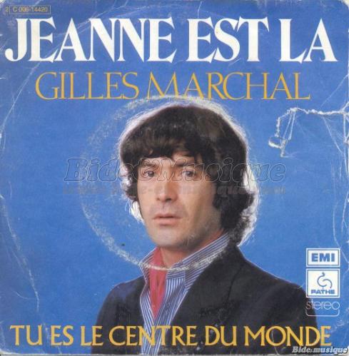 Gilles Marchal - Jeanne est là