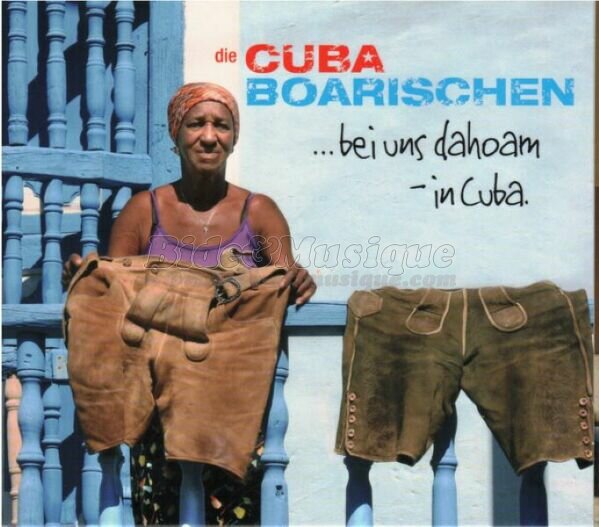 Die Cubaboarischen - Spécial Allemagne (Flop und Musik)