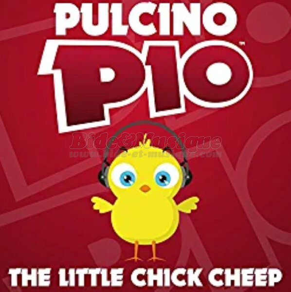 Pulcino Pio - little chick cheep, The