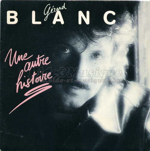 Gérard Blanc - Une autre histoire