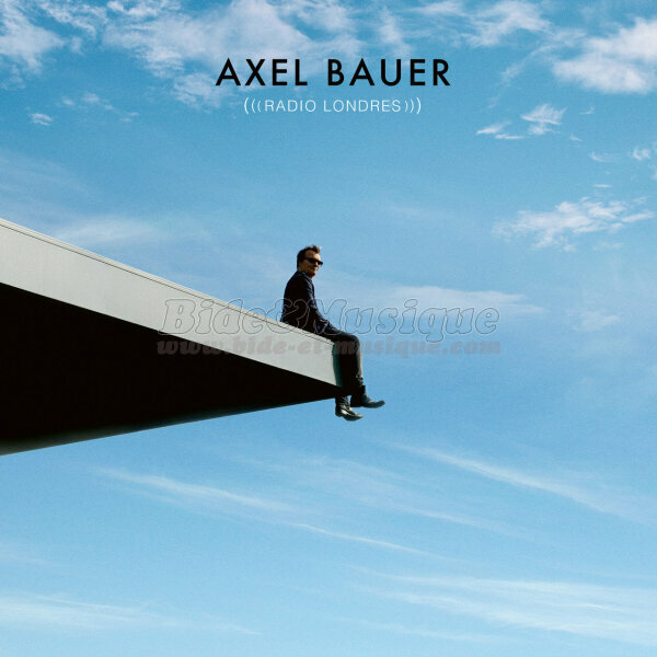 Axel Bauer - Ici Londres