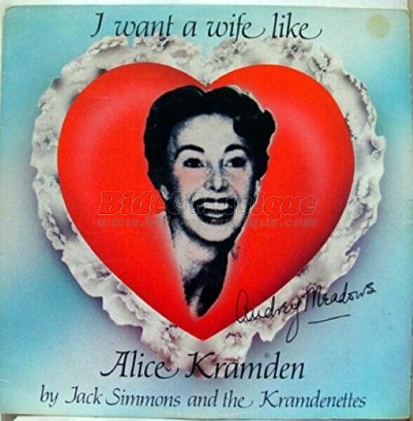 Jack Simmons & the Kramdenettes - I want a wife like Alice Kramden