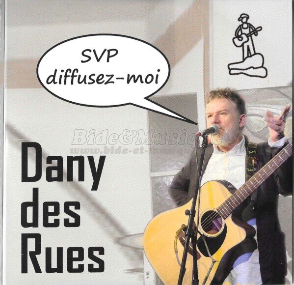 Dany des Rues - SVP diffusez-moi