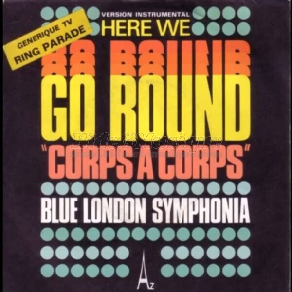 Blue London Symphonia - Here we go Round (Ring Parade)