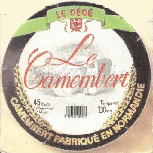 Le Dédé - Le camembert