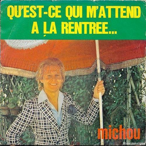 Michou - Qu'est-ce qui m'attend à la rentrée&hellip;