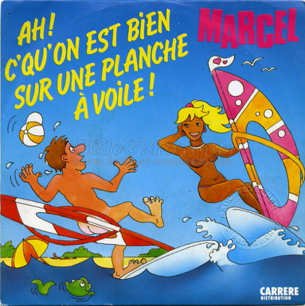Marcel - Ah&nbsp;! c'qu'on est bien sur une planche à voile&nbsp;!