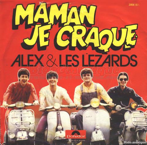Alex et les Lézards - Maman je craque