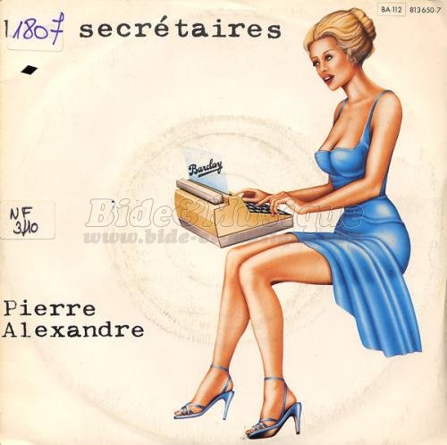 Pierre Alexandre - secrétaires, Les