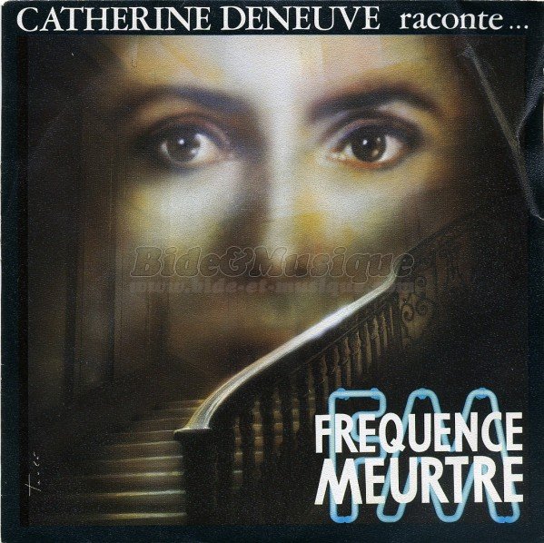 Catherine Deneuve raconte&hellip; - FM&nbsp;: Fréquence meurtre