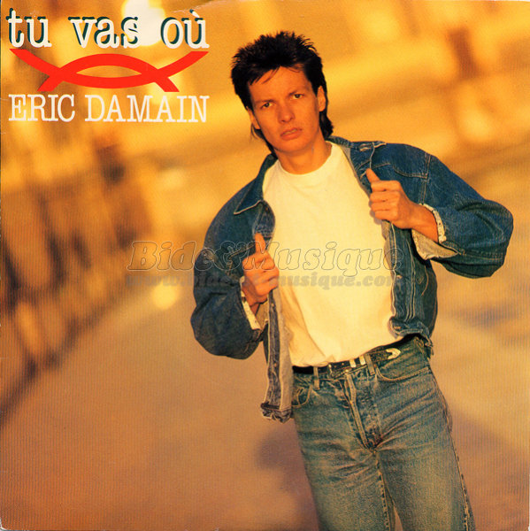 Éric Damain - Tu vas où