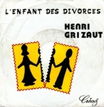 Henri Grizaut - L'enfant des divorc�s