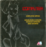 Computer - Nobody loves a computer because a computer does not dance