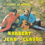 Norbert et Jean Claude - � cause de ma nostalgie
