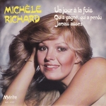 Michèle Richard - Qui a gagné, qui a perdu