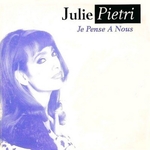 Julie Pietri - Je pense à nous