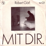 Robert Görl - Mit dir