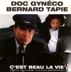 Doc Gynéco & Bernard Tapie - C'est beau la vie