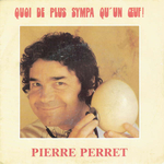 Pierre Perret - Quoi de plus sympa qu'un &oelig;uf&nbsp;!