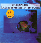 Spiritual Sky - Ecoutez et r�p�tez (Sky my house)