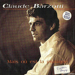 Claude Barzotti - Mais où est la musique&nbsp;?