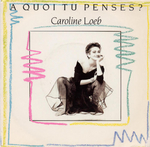 Caroline Loeb - � quoi tu penses?