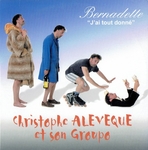 Christophe Al�v�que - Bernadette (j'ai tout donn�)