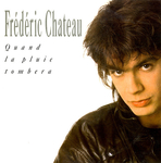Fr�d�ric Chateau - Quand la pluie tombera