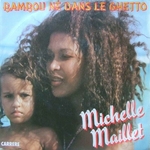 Michelle Maillet - Bambou n� dans le ghetto