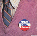 Votez Jacques Chirac - Jacques Chirac, maintenant&nbsp;!