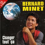 Bernard Minet - Changer tout �a