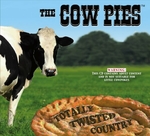 The Cow Pies - Will my new boobs go to heaven