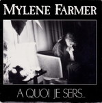 Myl�ne Farmer - � quoi je sers