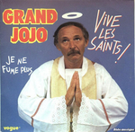Grand Jojo - Vive les saints&nbsp;!