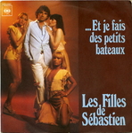 Les Filles de S�bastien - &hellip; Et je fais des petits bateaux