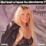 Annie Philippe - Qu'est-c'que tu deviens&nbsp;?