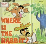 Olivier Béranger - Where is the rabbit&nbsp;?