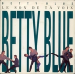 Betty Blue - Le son de ta voix