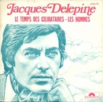 Jacques Del�pine - Le temps des c�libataires
