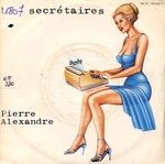 Pierre Alexandre - Les secrétaires