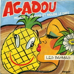 Les Bahmias - Agadou (pousse l'ananas et mouds le caf�)