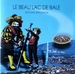 Pochette de Le Beau Lac de Bâle - Dedieu la foire