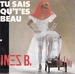 Vignette de Inez B - Tu sais qu't'es beau